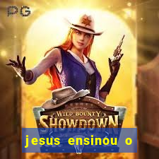 jesus ensinou o segredo da prosperidade